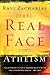 The Real Face of Atheism