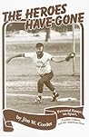 Heroes Have Gone: Personal Essays on Sport, Popular Culture, and the American West