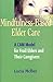 Mindfulness-Based Elder Care: A Cam Model for Frail Elders and Their Caregivers