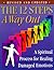 The 12 Steps : A Way Out : ...