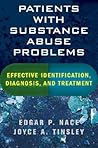 Patients with Substance Abuse Problems: Effective Identification, Diagnosis, and Treatment
