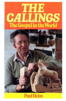 The Callings: The Gospel in the World (Paperback)