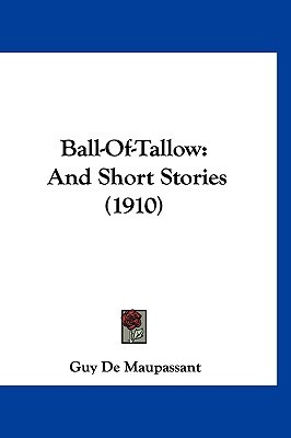 Ball-Of-Tallow: And Short Stories