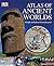 Atlas of Ancient Worlds