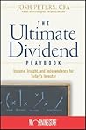 The Ultimate Dividend Playbook: Income, Insight and Independence for Today's Investor