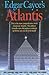 Edgar Cayce's Atlantis by Gregory L. Little