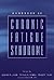 Handbook of Chronic Fatigue Syndrome by Leonard A. Jason