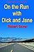 On the Run with Dick and Jane