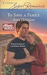 To Save a Family by Anna DeStefano To Save a Family by Anna DeStefano