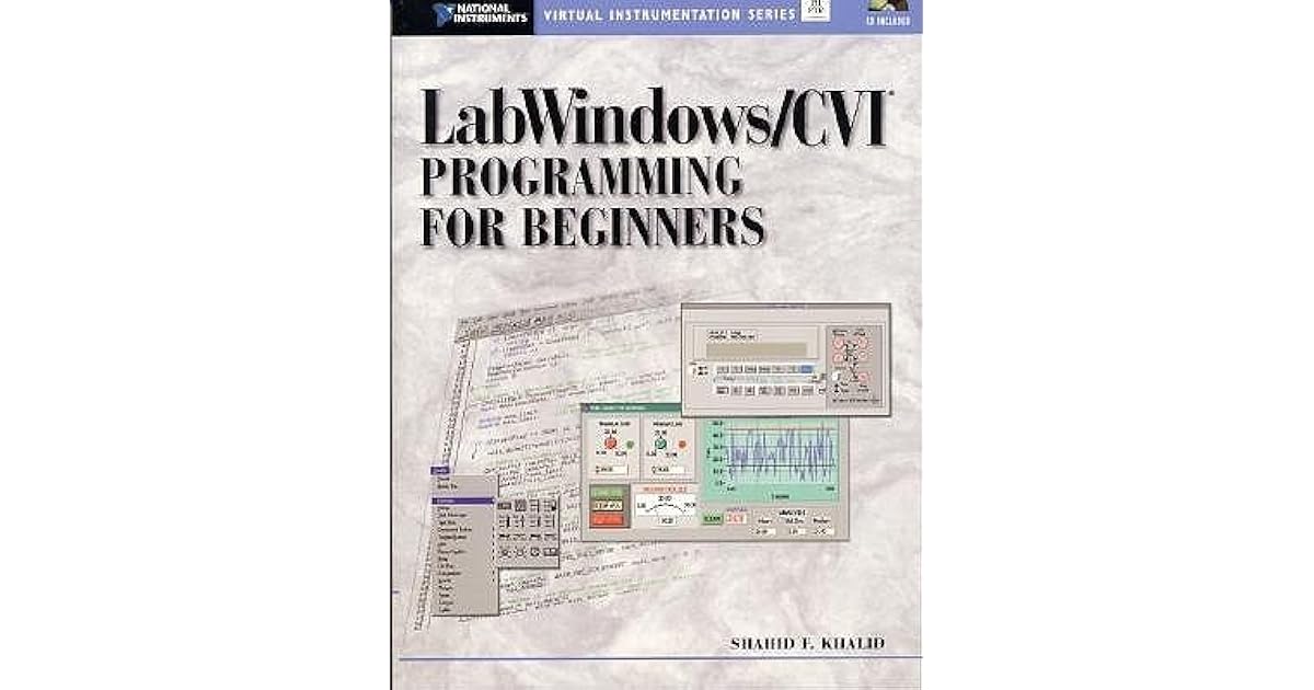LabWindows/CVI Programming for Beginners by Shahidf Khalid