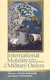 International Mobility in the Military Orders: Twelfth to Fifteenth Centuries