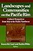 Landscapes and Communities on the Pacific Rim: From Asia to the Pacific Northwest: Cultural perspectives From Asia to the Pacific Northwest (Maureen ... of the Maureen and Mike Mansfield Center)