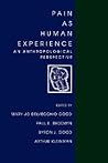Pain as Human Experience: An Anthropological Perspective