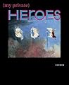 My Private Heroes My Private Heroes