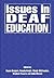 Issues in Deaf Education