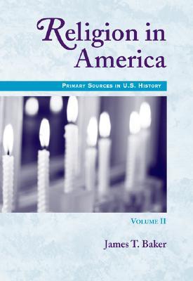 Religion In America (Primary Sources in U.S. History)