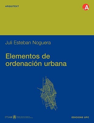 Elementos de ordenación urbana (Spanish Edition)