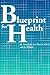 Blueprint for Health