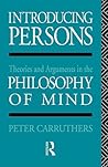 Introducing Persons: Theories and Arguments in the Philosophy of the Mind