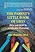 The Parent's Little Book of Lists: DOs and DON'Ts of Effective Parenting