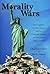 Morality Wars: How Empires, the Born Again, and the Politically Correct Do Evil in the Name of Good