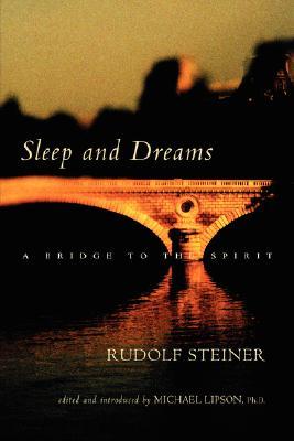 Sleep and Dreams: A Bridge to the Spirit (Paperback)