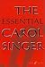 The Essential Carol Singer:...