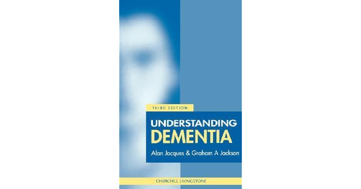 Understanding Dementia by Alan Jacques
