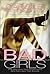 Bad Girls: Why Men Love The...
