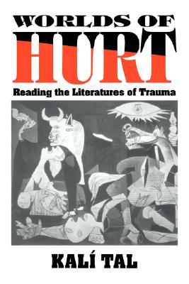 Worlds of Hurt (Cambridge Studies in American Literature and Culture, Series Number 95)