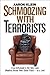 Schmoozing With Terrorists:...