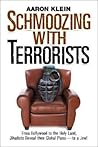 Schmoozing With Terrorists: From Hollywood to the Holy Land, Jihadists Reveal Their Global Plans to a Jew!