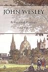 John Wesley: A Personal Portrait