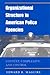 Organizational Structure in American Police Agencies: Context, Complexity, and Control (New Direction Crime Justice)
