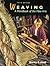 Weaving: A Handbook of the Fiber Arts