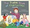 The Twelve Days of Kindergarten by Deborah Lee Rose