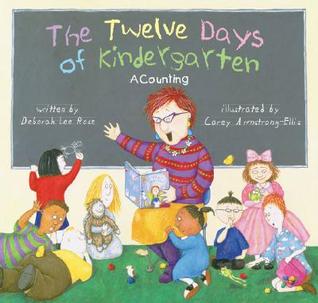The Twelve Days of Kindergarten: A Counting Book (Hardcover)