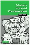 Heroes and Martyrs of Palestine: The Politics of National Commemoration (Cambridge Middle East Studies, Series Number 27)