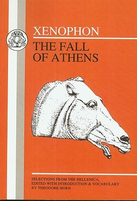 The Fall of Athens (Selections from Hellenica I and II)