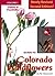 Guide To Colorado Wildflowers: Plains and Foothills (1)