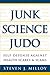 Junk Science Judo by Steven J. Milloy Junk Science Judo by Steven J. Milloy