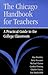 The Chicago Handbook for Teachers: A Practical Guide to the College Classroom (Chicago Guides to Academic Life)