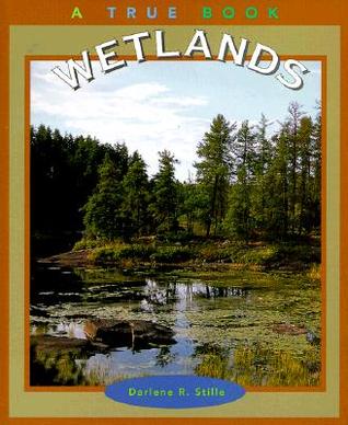 Wetlands (True Books: Ecosystems)