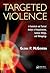 Targeted Violence: A Statistical and Tactical Analysis of Assassinations, Contract Killings, and Kidnappings