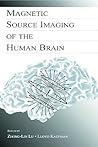 Magnetic Source Imaging of the Human Brain