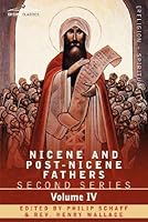 Nicene and Post-Nicene Fathers: Second Series Volume IV Anthanasius: Selects Works and Letters