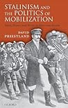 Stalinism and the Politics of Mobilization