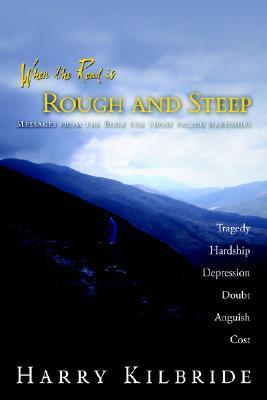 When the Road Is Rough And Steep (Paperback)