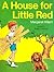 A House for Little Red