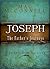 Joseph, the Father's Journey: Cradle to Cross Trilogy